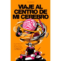 Viaje al centro de mi cerebro