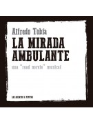 La mirada ambulante La mirada ambulante