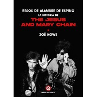 La historia de The Jesus and Mary Chain
