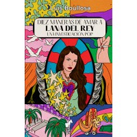 Diez maneras de amar a Lana Del Rey