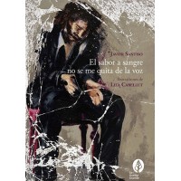 El sabor a sangre no se me quita de la voz