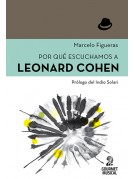 Por qué escuchamos a Leonard Cohen Por qué escuchamos a Leonard Cohen