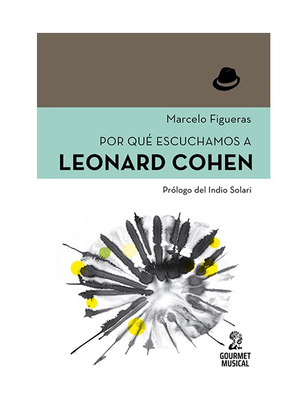 Por qué escuchamos a Leonard Cohen