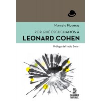 Por qué escuchamos a Leonard Cohen