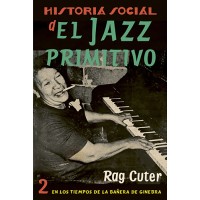 Historia social del jazz primitivo (Vol. 2)