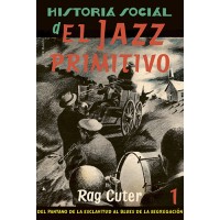 Historia social del jazz primitivo (Vol. 1)