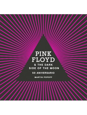 Pink Floyd & The Dark Side Of The Moon
