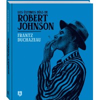 Los últimos días de Robert Johnson
