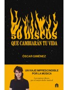 50 discos que te cambiarán tu vida 50 discos que te cambiarán tu vida