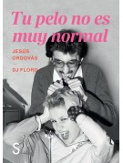 Tu pelo no es muy normal Tu pelo no es muy normal