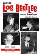 Cuando los Beatles visitaron Barcelona Cuando los Beatles visitaron Barcelona