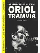 Ni Juan Carlos ni Sofía: Oriol Tramvia Ni Juan Carlos ni Sofía: Oriol Tramvia