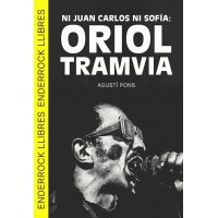 Ni Juan Carlos ni Sofía: Oriol Tramvia