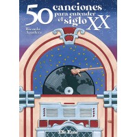 50 canciones para entender el siglo XX