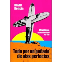 Todo por un puñado de olas perfectas