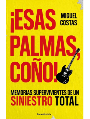 ¡Esas palmas, ¡coño!