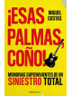 ¡Esas palmas, ¡coño!