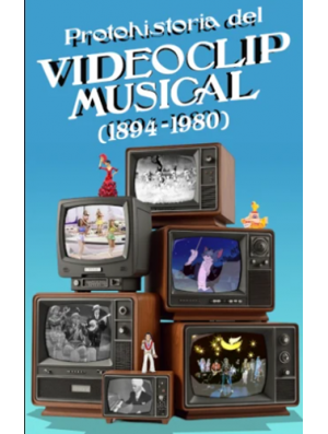 Protohistoria del Videoclip Musical