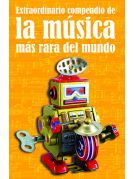 La música más rara del mundo La música más rara del mundo