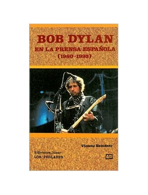 Bob Dylan en la prensa española (1980-1993)