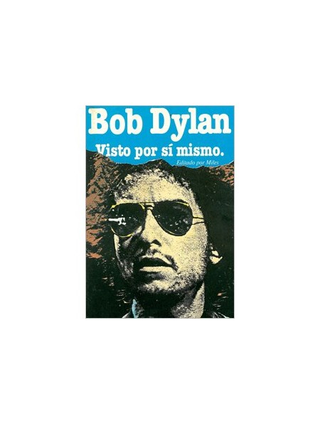 Bob Dylan visto por sí mismo