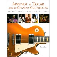 Aprende a tocar como los grandes guitarristas