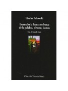 Escrutaba la locura en busca de la palabra, el verso, la ruta