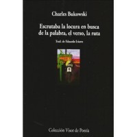 Escrutaba la locura en busca de la palabra, el verso, la ruta