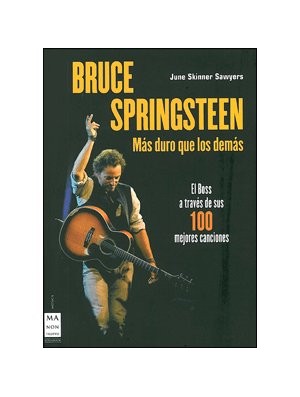 Bruce Springsteen. Más duro que los demás