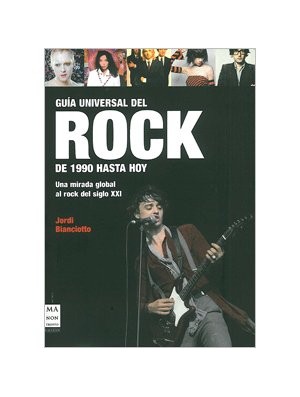 Guía Universal del Rock de 1990 hasta hoy