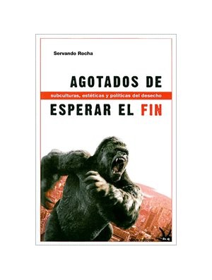 Agotados de esperar el fin