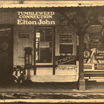 TUMBLEWEED CONNECTION (Elton John, 1970)
