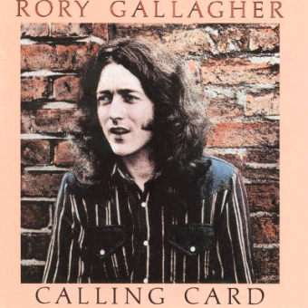CALLING CARD (Rory Gallagher, 1976)