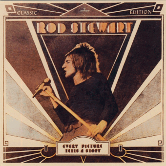 EVERY PICTURE TELLS A STORY (Rod Stewart, 1971)