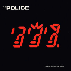 GHOST IN THE MACHINE (The Police, 1981)