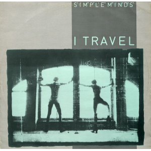 I TRAVEL (Simple Minds, 1980)