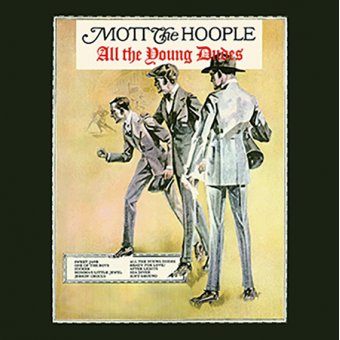 ALL THE YOUNG DUDES (Mott The Hoople, 1972)