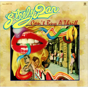 CAN’T BUY A THRILL (Steely Dan, 1972)