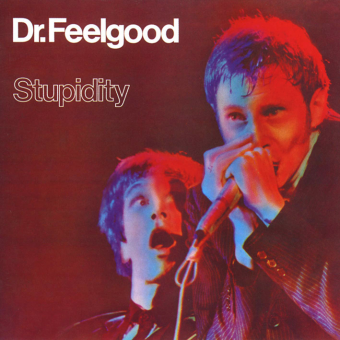 STUPIDITY (Dr. Feelgood, 1976)