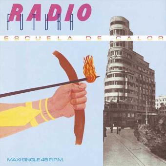 ESCUELA DE CALOR (Radio Futura, 1984)