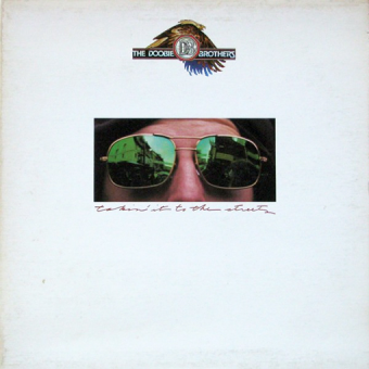TAKIN´ IT TO THE STREETS (The Doobie Brothers, 1976)