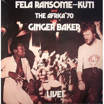 FELA RANSOME-KUTI AND THE AFRICA ’70 WITH GINGER BAKER LIVE!