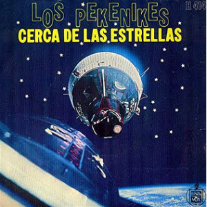 CERCA DE LAS ESTRELLAS (Los Pekenikes, 1968)