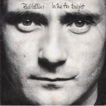 IN THE AIR TONIGHT (Phil Collins, 1981)