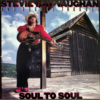 SOUL TO SOUL (Steve Ray Vaughan, 1985)