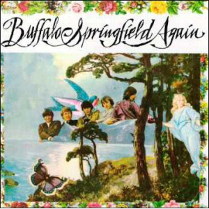 BUFFALO SPRINGFIELD AGAIN (Buffalo Springfield, 1967)