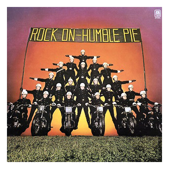 ROCK ON (Humble Pie, 1971)