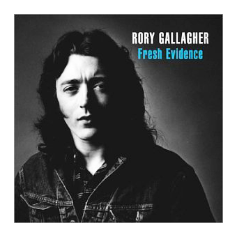 FRESH EVIDENCE (Rory Gallagher, 1990)