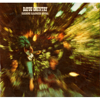 BAYOU COUNTRY (Creedence Clearwater Revival, 1969)