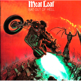 BAT OUT OF HELL (Meat Loaf, 1977)